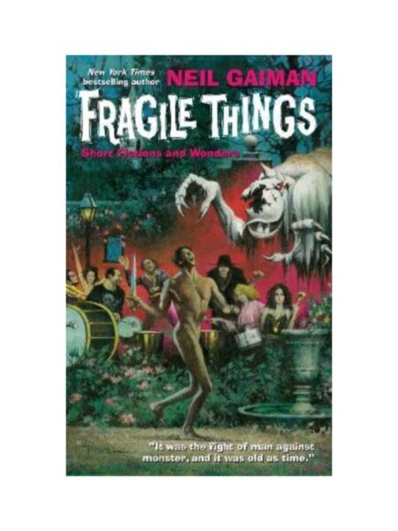 FRAGILE THINGS SHORT FICTIONS AND WONDERS