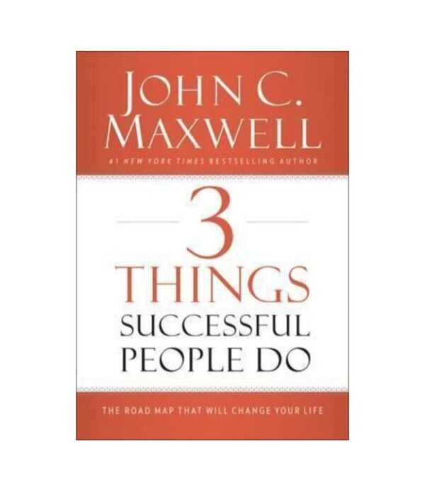 3 THINGS SUCCESSFUL PEOPLE DO