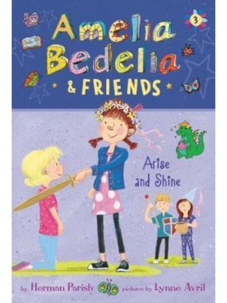 AMELIA BEDELIA & FRIENDS 3 ARISE AND SHINE