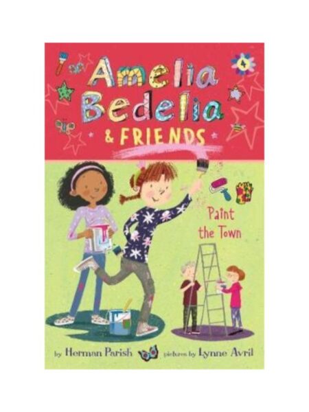 AMELIA BEDELIA & FRIENDS 4 PAINT THE TOWN