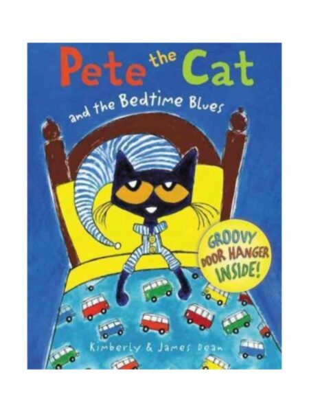 PETE THE CAT AND THE BEDTIME BLUES