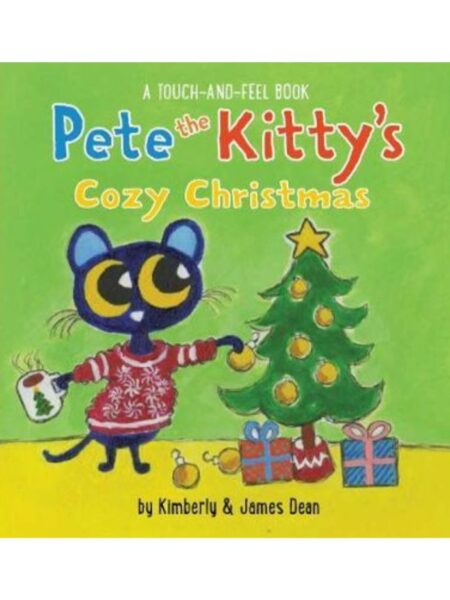 PETE THE KITTY'S COZY CHRISTMAS TOUCH & FEEL