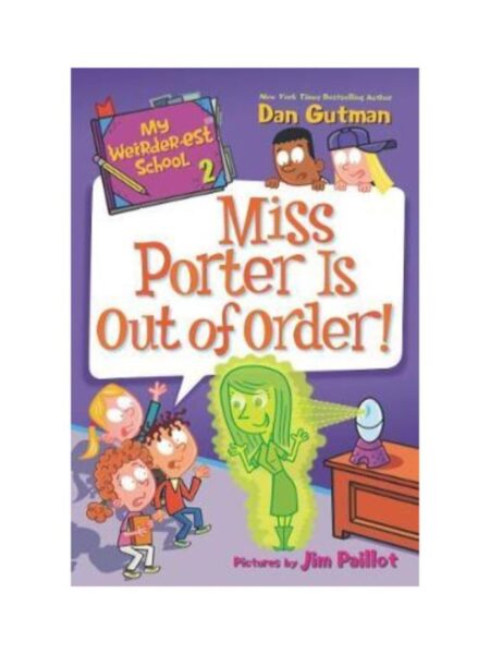 MY WEIRDER-EST SCHOOL 2 MISS PORTER IS OUT OF ORDER!