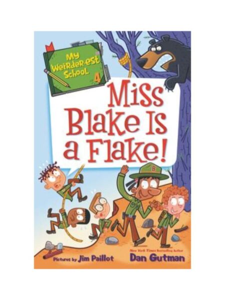 MY WEIRDER-EST SCHOOL 4 MISS BLAKE IS A FLAKE!