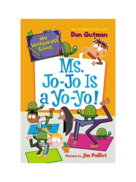 MY WEIRDER-EST SCHOOL 7 MS. JO-JO IS A YO-YO!