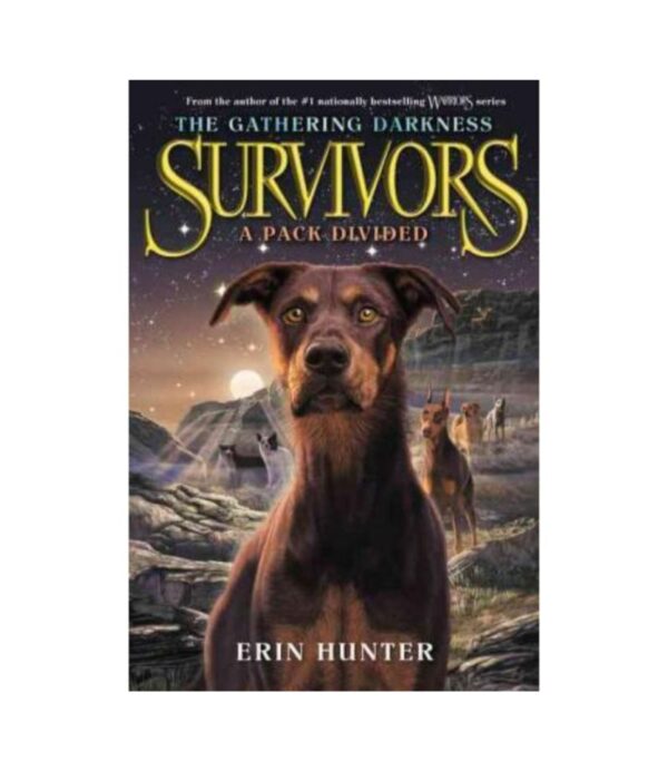 SURVIVORS THE GATHERING DARKNESS 1 A PACK DIVIDED