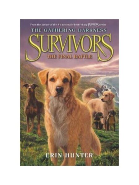 SURVIVORS THE GATHERING DARKNESS 6 THE FINAL BATTLE