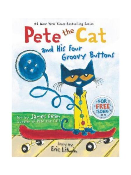 PETE THE CAT AND HIS FOUR GROOVY BUTTONS