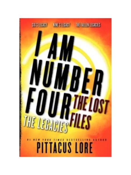 I AM NUMBER FOUR THE LOST FILES THE LEGACIES