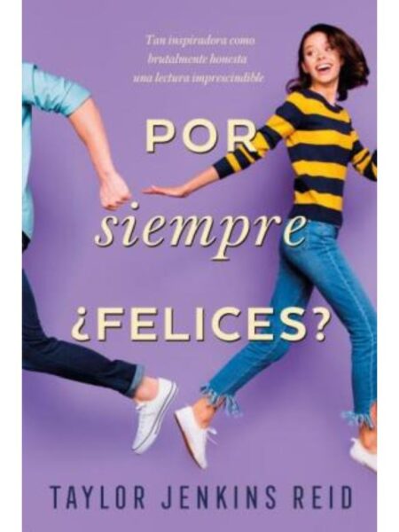 POR SIEMPRE ¿FELICES?