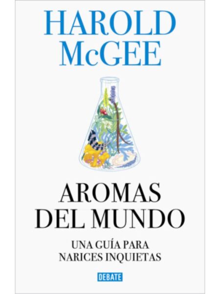 AROMAS DEL MUNDO -UNA GUÍA PARA NARICES INQUIETAS-