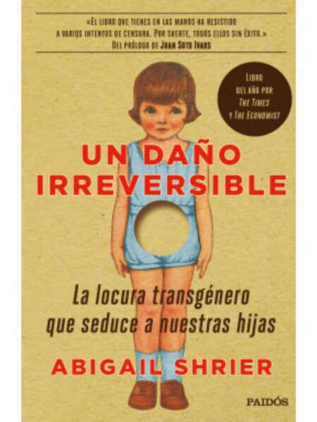 UN DAÑO IRREVERSIBLE -LA LOCURA TRANSGÉNERO QUE SEDUCE A NUESTRAS HIJAS-