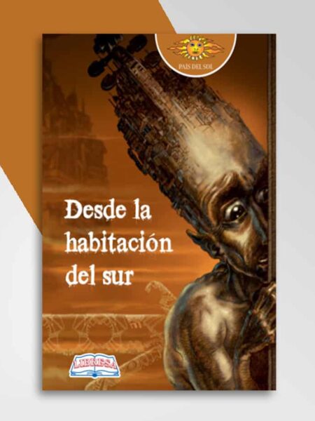 DESDE LA HABITACIÓN DEL SUR -PAÍS DEL SOL 25-