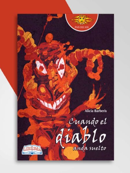 CUANDO EL DIABLO ANDA SUELTO -PAÍS DEL SOL 35-