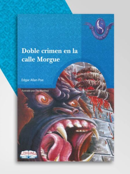 DOBLE CRIMEN EN LA CALLE MORGUE -CLÁSICOS DE SIEMPRE 75-