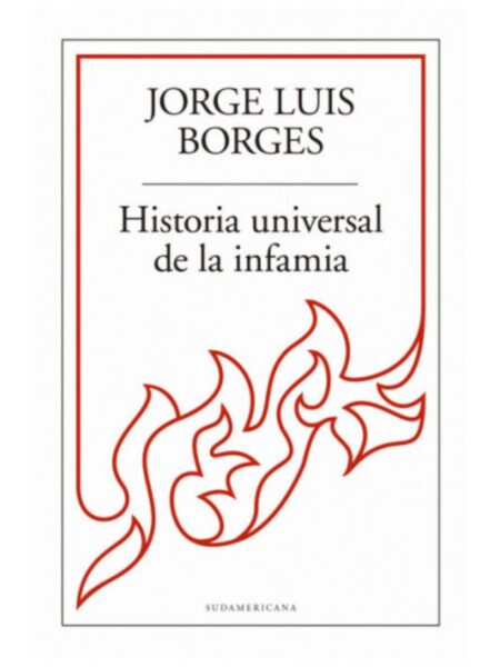 HISTORIA UNIVERSAL DE LA INFAMIA