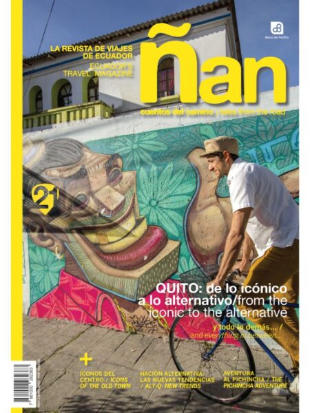 REVISTA ÑAN 21 QUITO DE LO ICÓNICO A LO ALTERNATIVO -BILINGÜE-