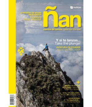 REVISTA ÑAN 23 Y SI TE LANZAS.. AVENTURA EN ECUADOR -BILINGÜE-