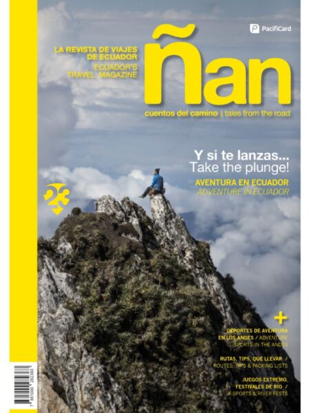 REVISTA ÑAN 23 Y SI TE LANZAS.. AVENTURA EN ECUADOR -BILINGÜE-