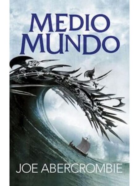 MEDIO MUNDO -TRILOGÍA EL MAR QUEBRADO 2-