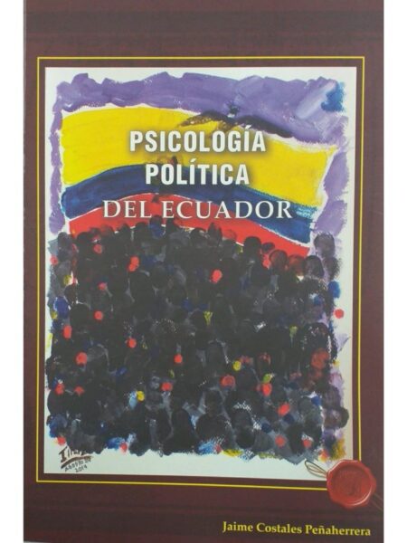 PSICOLOGÍA POLÍTICA DEL ECUADOR