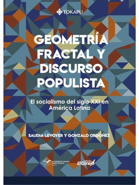 GEOMETRÍA FRACTAL Y DISCURSO POPULISTA