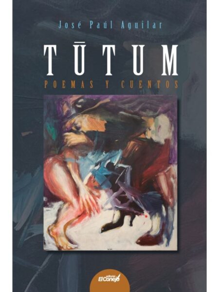 TÚTUM -POEMAS Y CUENTOS-