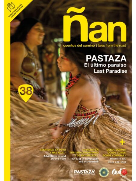 REVISTA ÑAN 38 PASTAZA EL ÚLTIMO PARAÍSO -BILINGÜE-