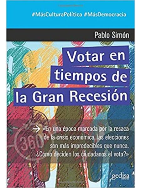 VOTAR EN TIEMPOS DE LA GRAN RECESIÓN