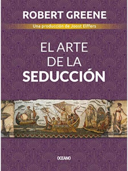 GUÍA RÁPIDA DE EL ARTE DE LA SEDUCCIÓN