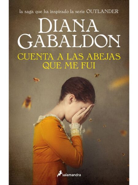 CUENTA A LAS ABEJAS QUE ME FUI -SAGA OUTLANDER 9-