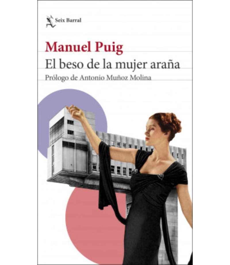 BESO DE LA MUJER ARAÑA, EL (Prólogo de Antonio Muñoz Molina)