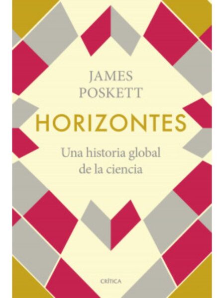 HORIZONTES -UNA HISTORIA GLOBAL DE LA CIENCIA-