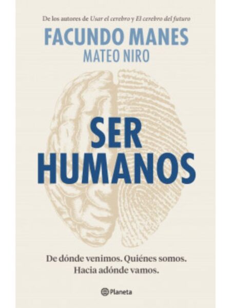 SER HUMANOS -DE DÓNDE VENIMOS. QUIÉNES SOMOS. HACIA ADÓNVAMOS-