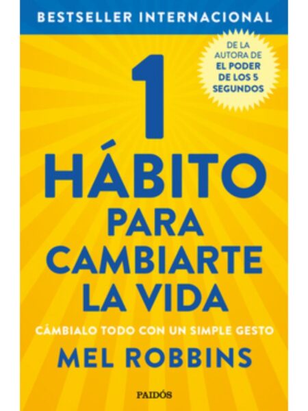 1 HÁBITO PARA CAMBIARTE LA VIDA -CAMBIALO TODO CON UNSIMPLE GESTO-