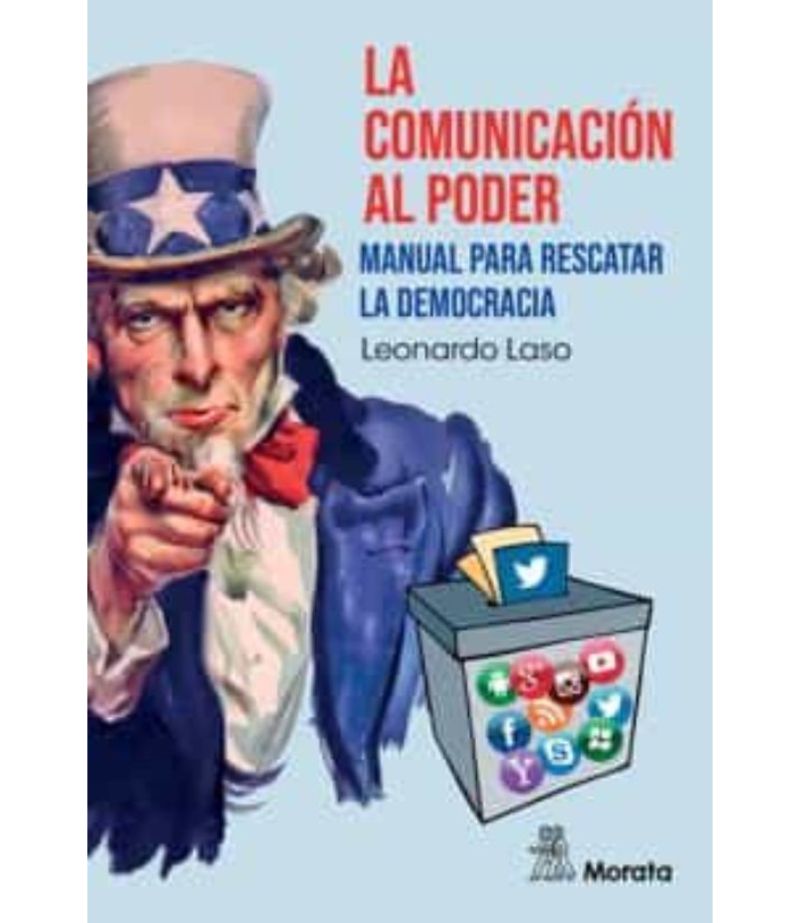 LA COMUNICACION AL PODER. MANUAL PARA RESCATAR LA DEMOCRACIA