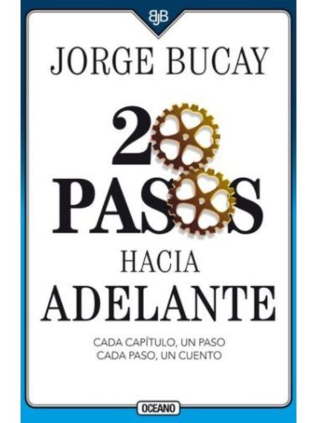 20 PASOS HACIA ADELANTE -CADA CAPÍTULO, UN PASO CADA PASO, N CUENTO
