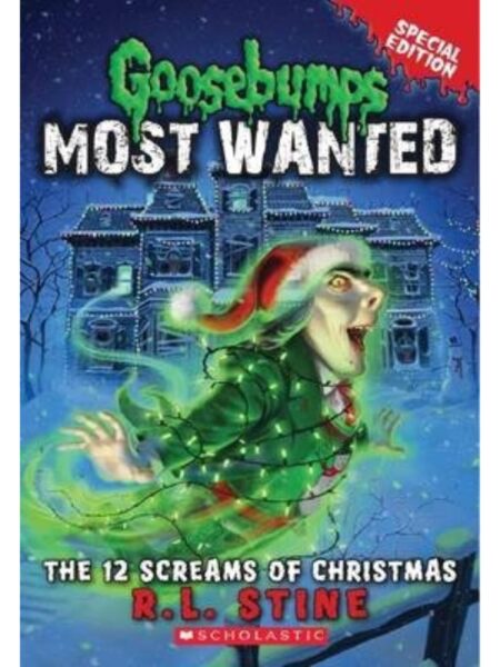 GOOSEBUMPS MOS WANTED -THE 12 SCREAMS OF CHRISTMAS-