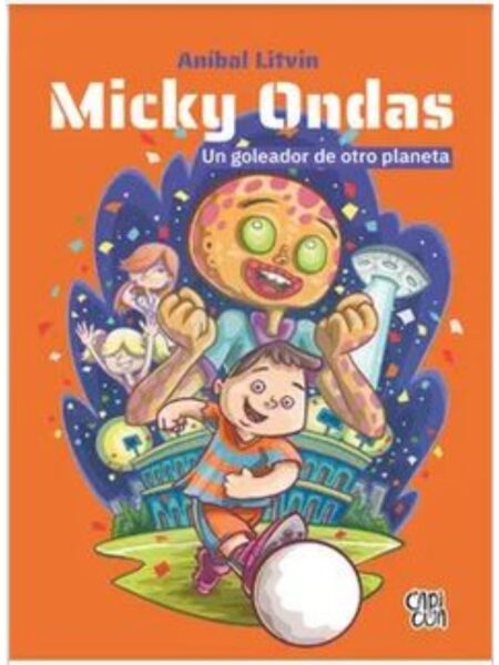 MICKY ONDAS -UN GOLEADOR DE OTRO PLANETA