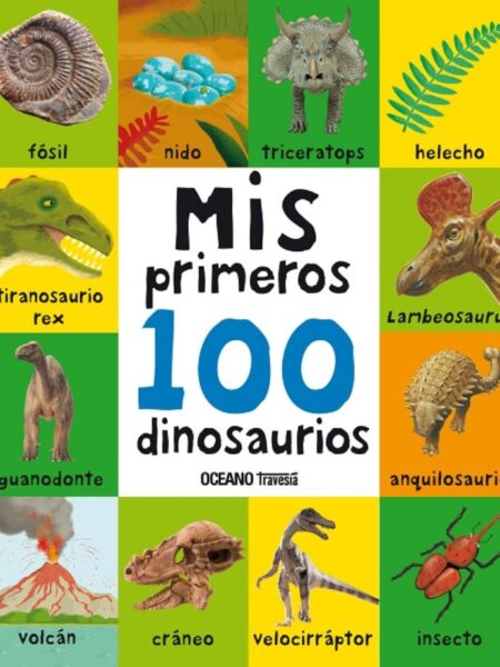 MIS PRIMERIOS 100 DINOSAURIOS -TD-