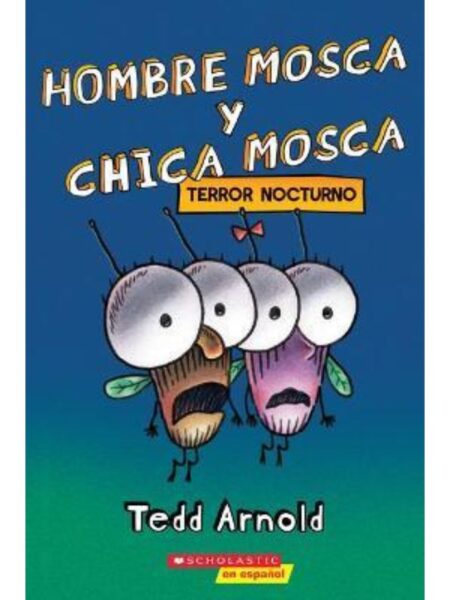 HOMBRE MOSCA Y CHICA MOSCA -TERROR NOCTURNO-