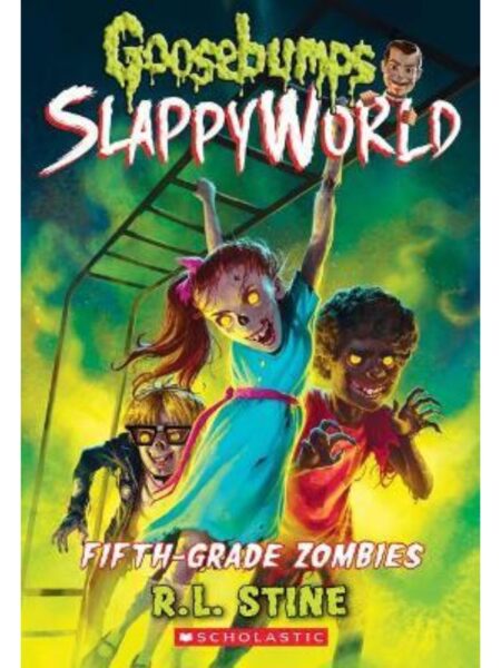 GOOSEBUMPS SLAPPYWORLD -FIFTH GRADE ZOMBIES-