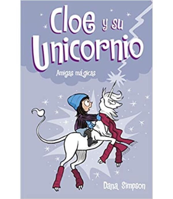 AMIGAS MÁGICAS -CLOE Y SU UNICORNIO 6-