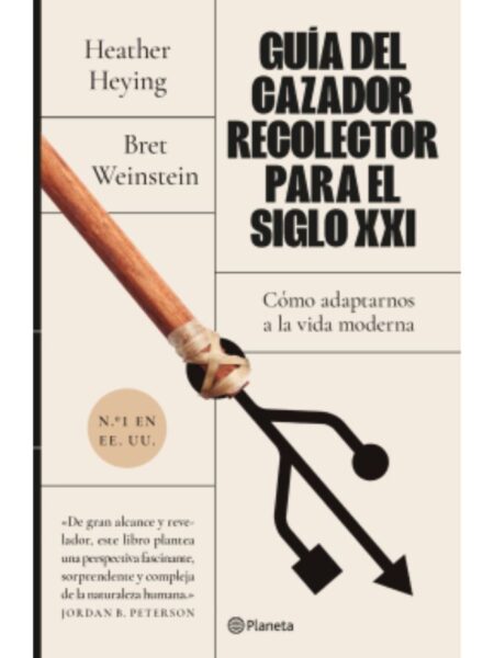 GUÍA DEL CAZADOR-RECOLECTOR PARA EL SIGLO XXI