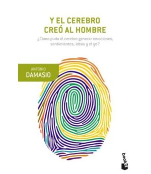 Y EL CEREBRO CREÓ AL HOMBRE