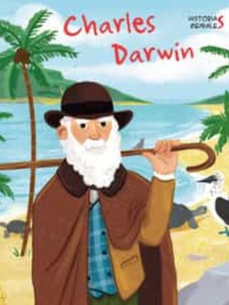 CHARLES DARWIN -HISTORIAS GENIALES-