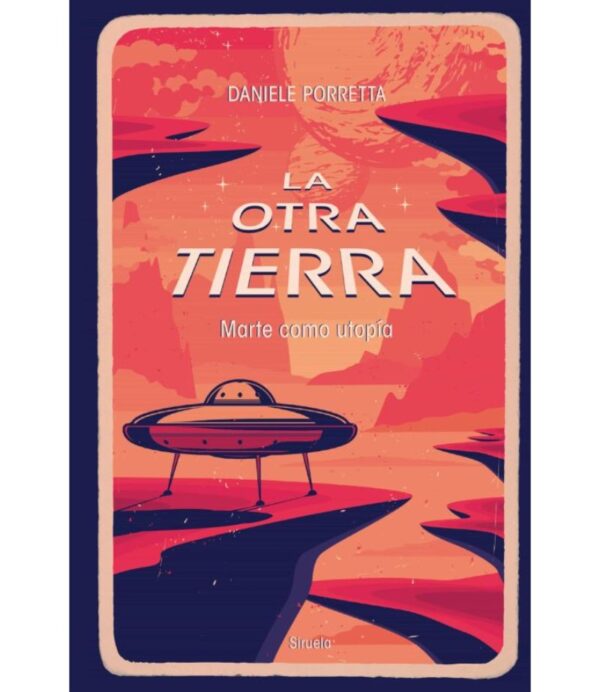 OTRA TIERRA, LA -MARTE COMO UTOPÍA