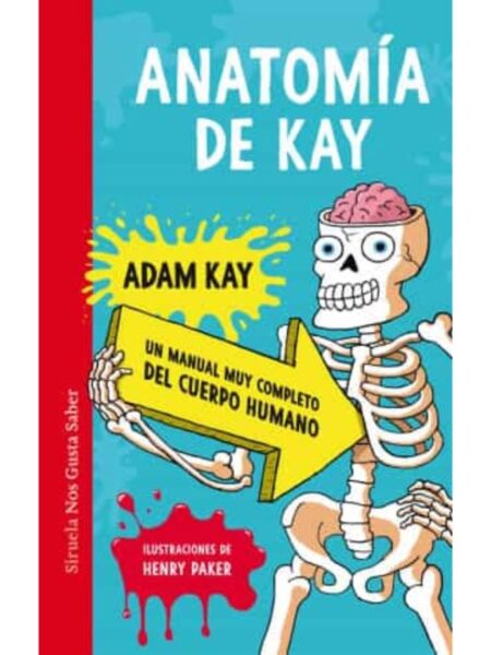 ANATOMÍA DE KAY -UN MANUAL MUY COMPLETO DEL CUERPO HUMANO-