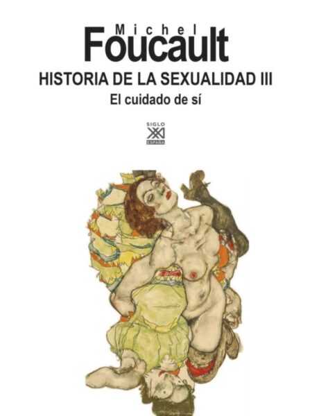 HISTORIA DE LA SEXUALIDAD 3 -EL CUIDADO DE SÍ-