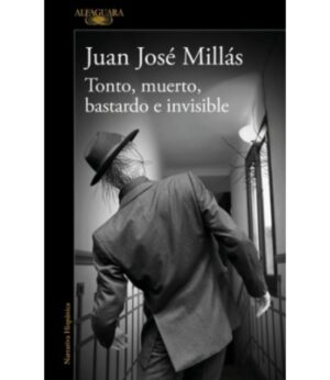 TONTO, MUERTO, BASTARDO E INVISIBLE